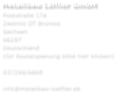 Metallbau Lffler GmbH Poststrae 17a Zwnitz OT Brnlos Sachsen 08297 Deutschland (fr Routenplanung bitte hier klicken)  037296/6800  info@metallbau-loeffler.de